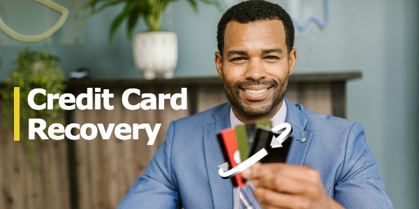 Steps to Credit Card Recovery