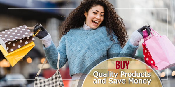 Get More Bang for Your Buck: How to Buy Quality Products Without Paying a Lot
