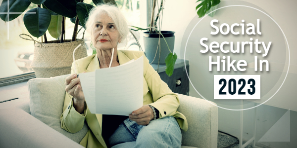 Is the 2023 Social Security Hike a Boon Or a Bane?