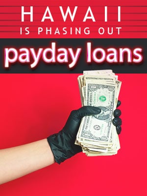Hawaii Replaces Payday Loans with Consumer-Friendly Installment Loans