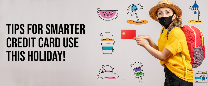 Tips for Smart Credit Card Use on Holiday Travel