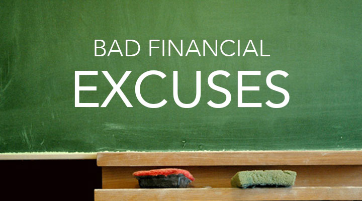 bad financial excuses 