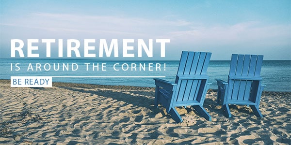 Retirement days are fast approaching: Tips to get ready if you are not