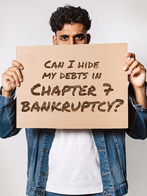 Hide Your Debts & File Chapter 7 No-Asset Case to Get a Discharge