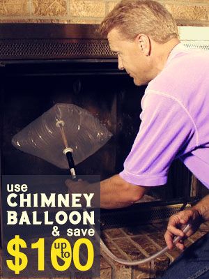 Use Inflatable Chimney Balloon to Save up to $100 a Year