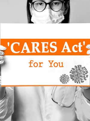 CARES Act to Fight Against Economic Devastation & COVID-19