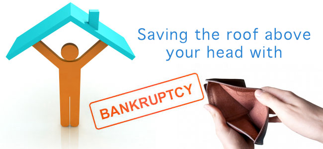 Saving the roof above your head with Bankruptcy
