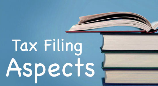 Tax filing - Important and useful aspects you need to know