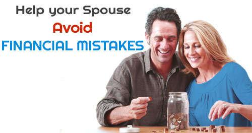 Tips to protect your spouse from making any financial mistakes