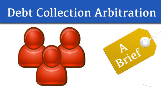 A brief on debt collection arbitration